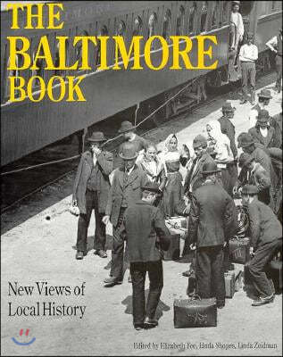 The Baltimore Book: New Views of Local History