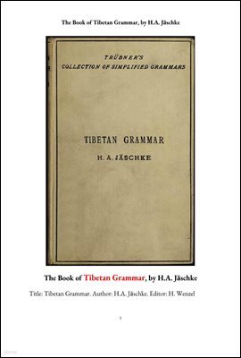ƼƮ . The Book of Tibetan Grammar, by H.A. Jaschke