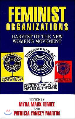 Feminist Organizations: Harvest of the New Women's Movement