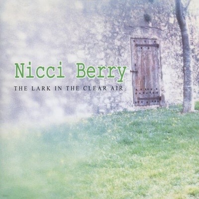 Nicci Berry (Ű ) - The Lark In The Clear Air
