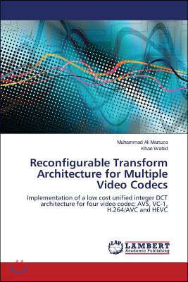 Reconfigurable Transform Architecture for Multiple Video Codecs