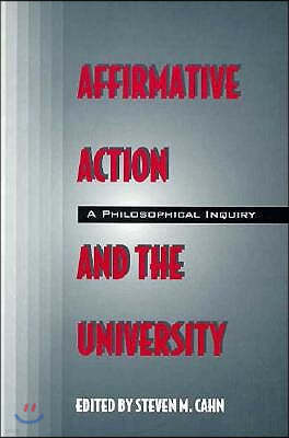 Affirmative Action and the University: A Philosophical Inquiry