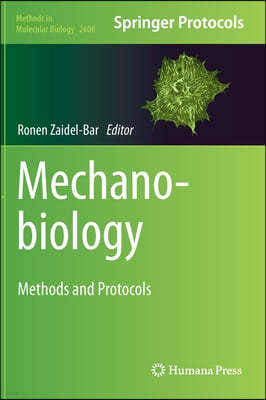 Mechanobiology: Methods and Protocols