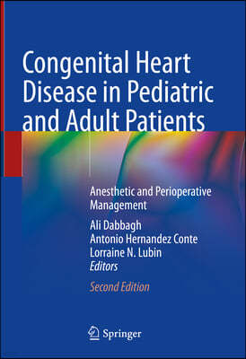 Congenital Heart Disease in Pediatric and Adult Patients: Anesthetic and Perioperative Management