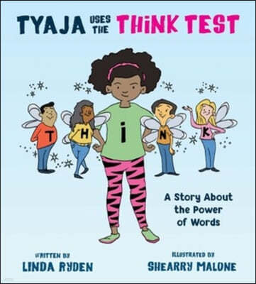 Tyaja Uses the Think Test: A Story about the Power of Words