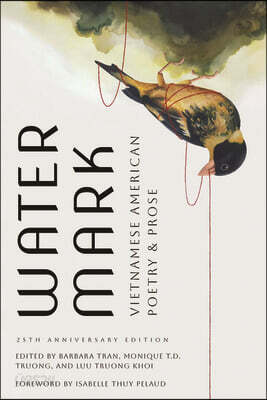 Watermark: Vietnamese American Poetry and Prose, 25th Anniversary Edition