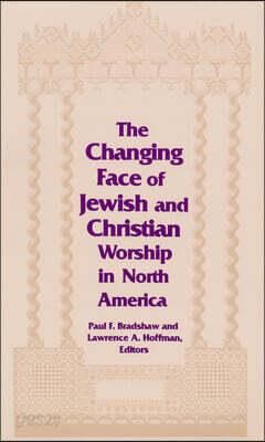 Changing Face of Jewish and Christian Worship in North America