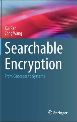 Searchable Encryption: From Concepts to Systems