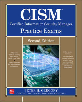Cism Certified Information Security Manager Practice Exams, Second Edition