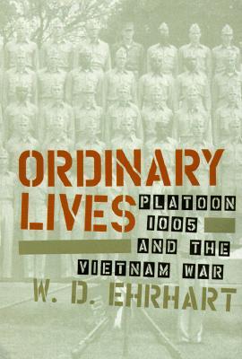 Ordinary Lives: Platoon 1005 and the Vietnam War