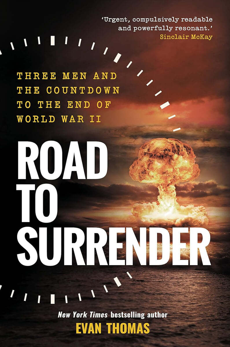Road to Surrender: Three Men and the Countdown to the End of World War II