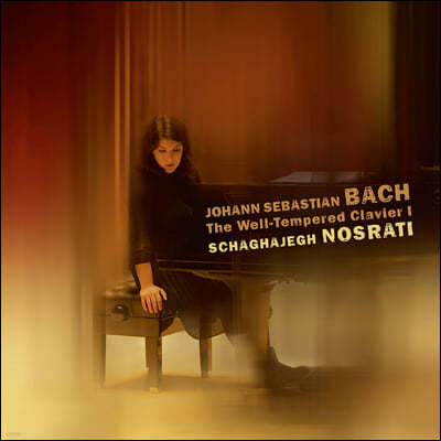 Schaghajegh Nosrati 바흐: 평균율 클라비어곡집 1권 (Bach: The Well-Tempered Clavier, Vol. I)