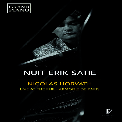 2018년 필하모니 드 파리 실황 (Erik Satie - Nuit, Nicolas Horvath - Live At the Philharmonie de Paris) (한글무자막)(DVD) (2022) - Nicolas Horvath