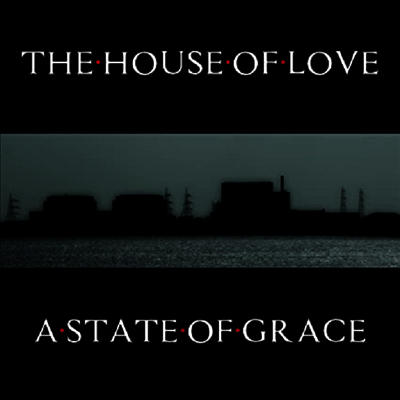 House Of Love — A State Of Grace (Gatefold) 앨범 커버