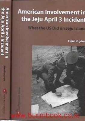 american involvement in the jeju april 3 incident what the us did on jeju island (하드커버)