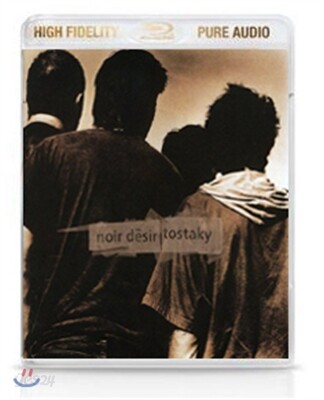 Noir Desir - Tostaky
