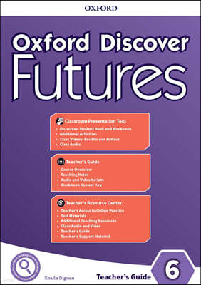 Oxford Discover Futures Level 6 Teachers Pack