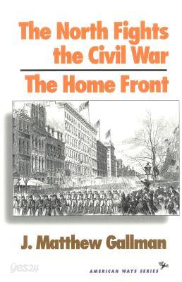 The North Fights the Civil War: The Home Front