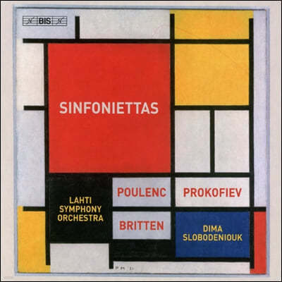 Dima Slobodeniouk Ǯũ / ǿ / 긮ư: ϿŸ (Poulenc / Prikofiev / Britten: Sinfoniettas)