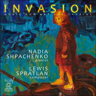 Nadia Shpachenko 루이스 스프래틀런: 우크라이나를 위한 음악과 예술 (Invasion - Lewis Spratlan: Music and Art for Ukraine)