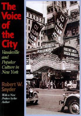 The Voice of the City: Vaudeville and Popular Culture in New York