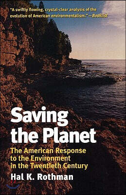 Saving the Planet: The American Response to the Environment in the Twentieth Century