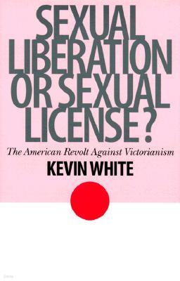 Sexual Liberation or Sexual License?