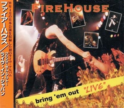 Firehouse (파이어하우스) - Bring 'em Out Live (일본반)