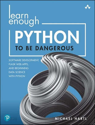 Learn Enough Python to Be Dangerous