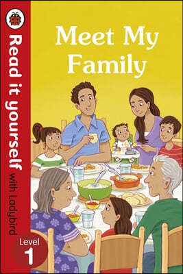 The Meet My Family - Read It Yourself with Ladybird Level 1