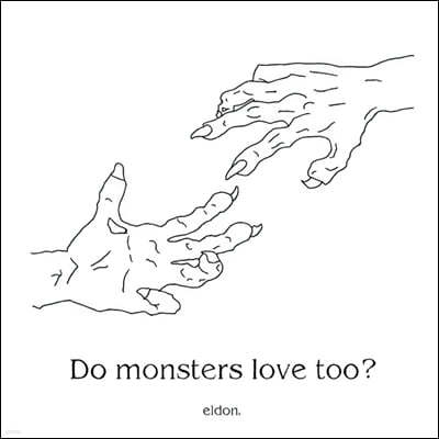 eldon — Do monsters love too? 앨범 커버