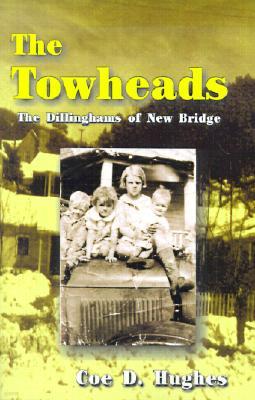 The Towheads: The Dillinghams of New Bridge