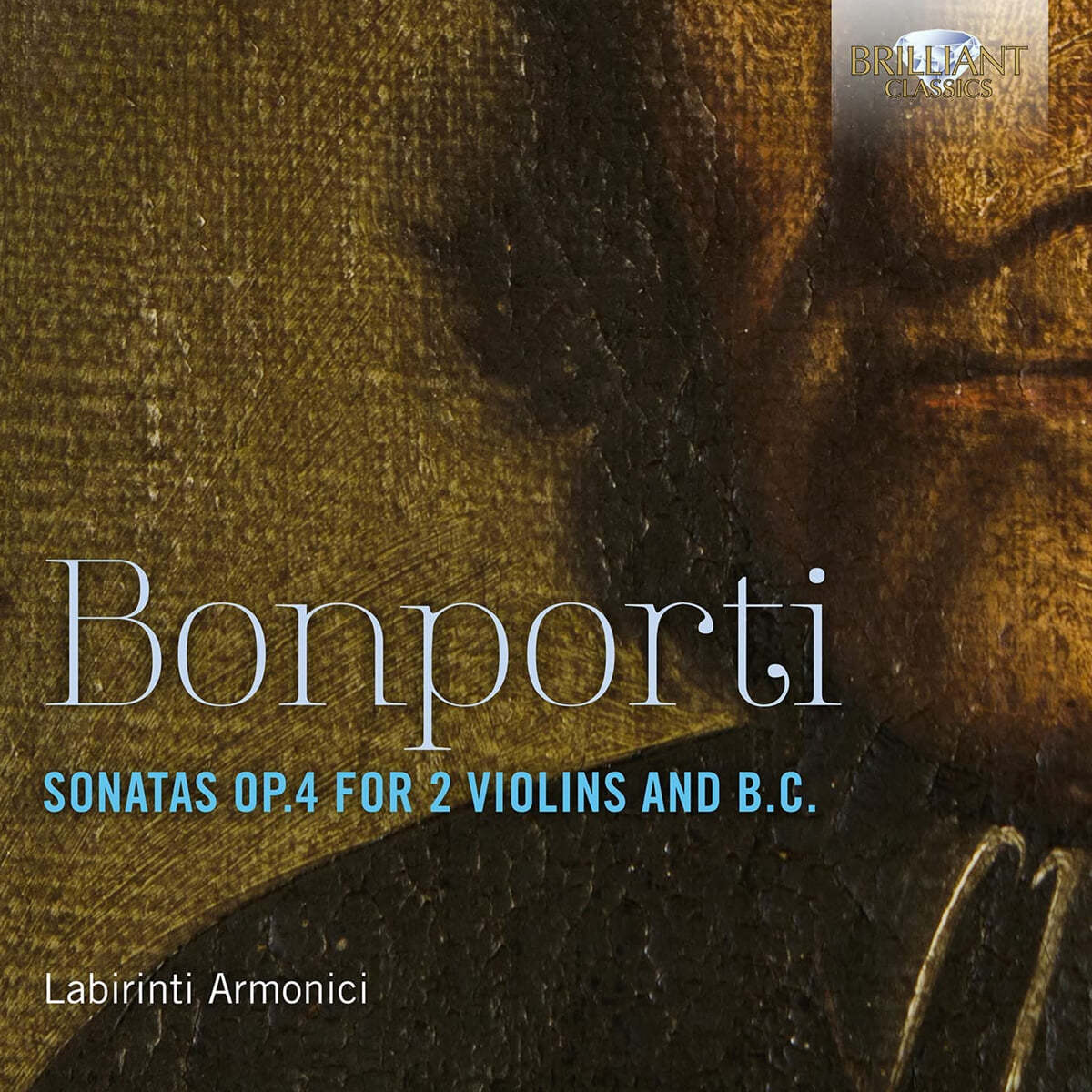 Labirinti Armonici 본포르티: 두 대의 바이올린과 콘티누오를 위한 소나타 (Bonporti: Sonatas Op.4 for 2 Violins and B.C.)