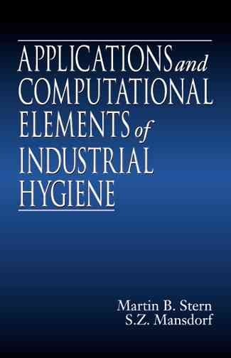 Applications and Computational Elements of Industrial Hygiene.