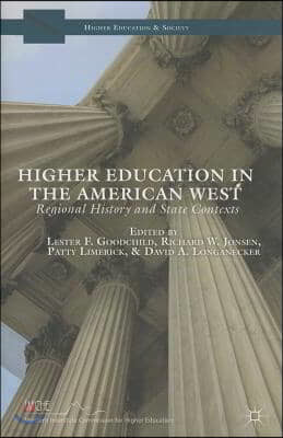 Higher Education in the American West: Regional History and State Contexts