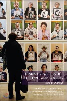 Transitional Justice, Culture, and Society: Beyond Outreach