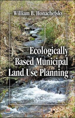 Ecologically Based Municipal Land Use Planning