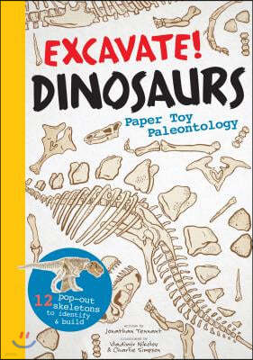 Excavate! Dinosaurs: Paper Toy Paleontology