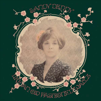 Sandy Denny — Like An Old Fashioned Waltz 앨범 커버