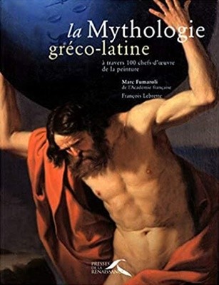 La mythologie greco-latine a travers 100 chefs-d'oeuvres de la peinture