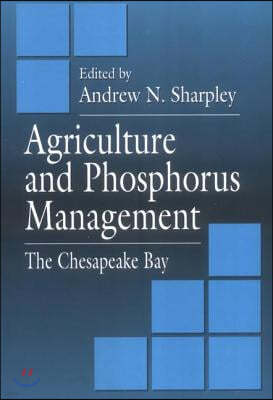 Agriculture and Phosphorus Management: The Chesapeake Bay