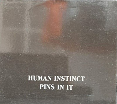 HUMAN INSTINCT/Pins In It 