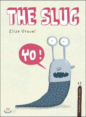 The Slug: The Disgusting Critters Series - 예스24