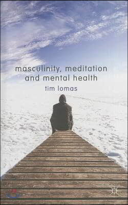 Masculinity, Meditation and Mental Health