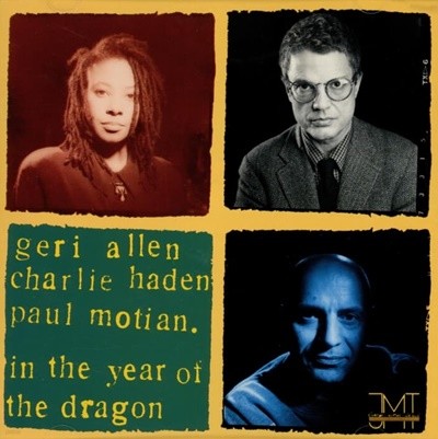 찰리 헤이든 (Charlie Haden),폴 모션 (Paul Motian),제리 알렌 (Geri Allen) -  In The Year Of The Dragon(US발매)
