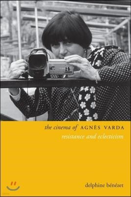 The Cinema of Agnès Varda: Resistance and Eclecticism