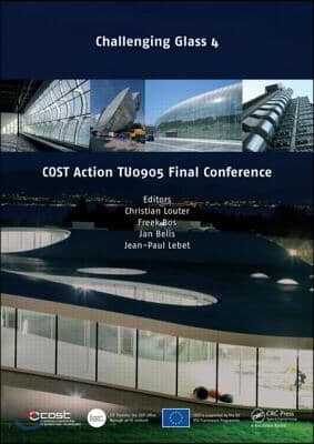 Challenging Glass 4 & COST Action TU0905 Final Conference