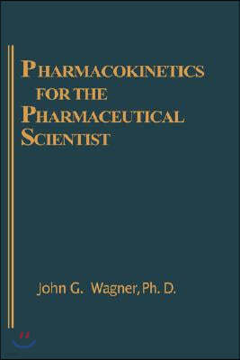 Pharmacokinetics for the Pharmaceutical Scientist