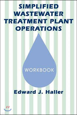 Simplified Wastewater Treatment Plant Operations    Workbook