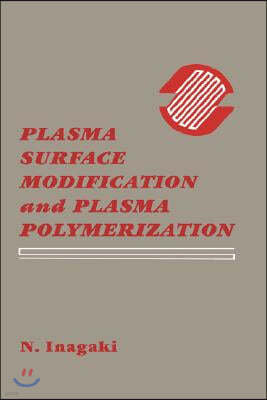 Plasma Surface Modification and Plasma Polymerization